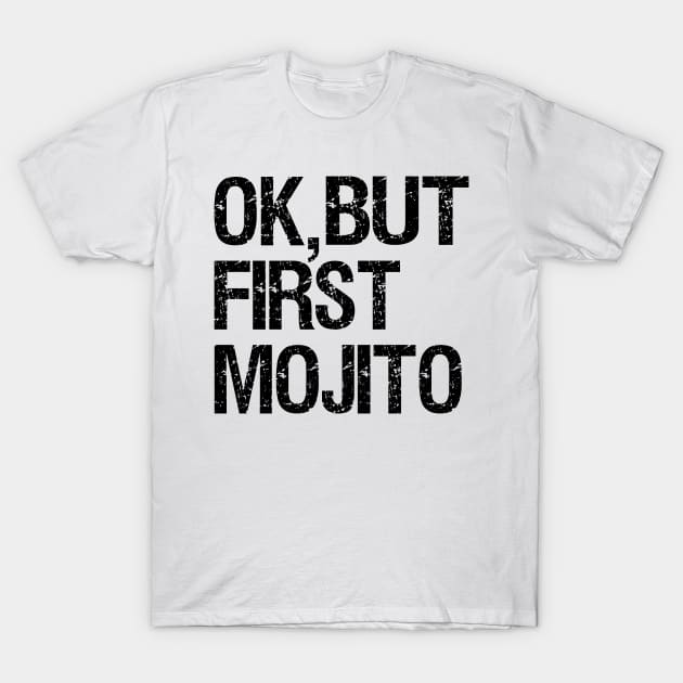 But First Mojito T-Shirt by Camp Happy Hour